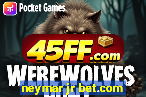 neymar jr bet.com